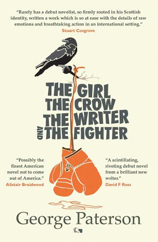 George paterson the girl the crow the writer and the fighter